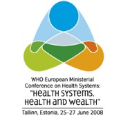 WHO European Ministerial Conference on Health Systems: “Health Systems, Health and Wealth”